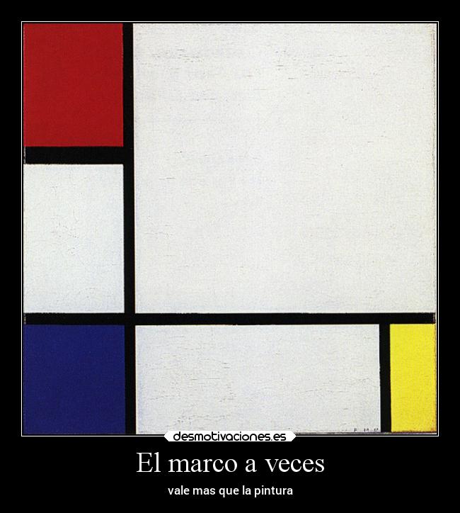 El marco a veces - vale mas que la pintura