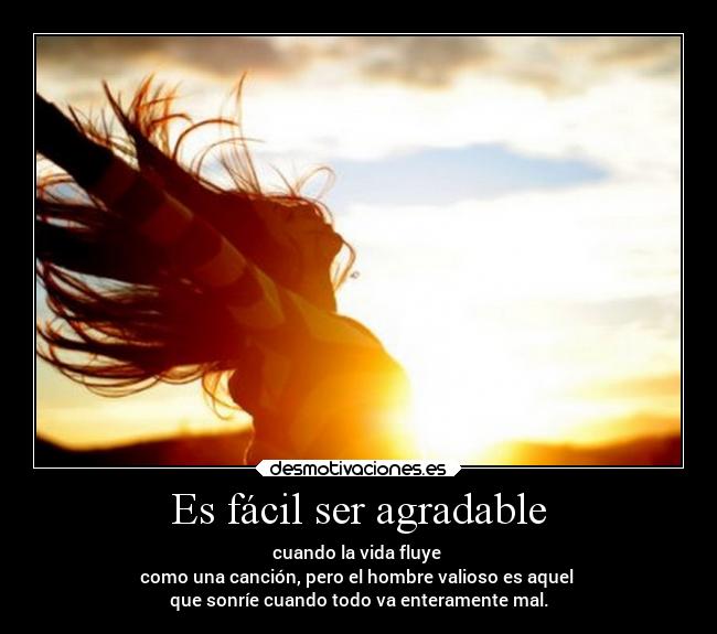 Es fácil ser agradable - 