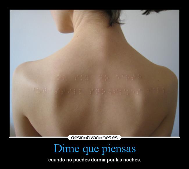 Dime que piensas - cuando no puedes dormir por las noches.