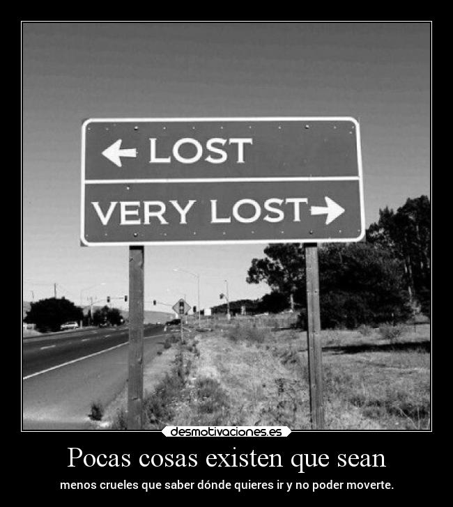 Pocas cosas existen que sean -