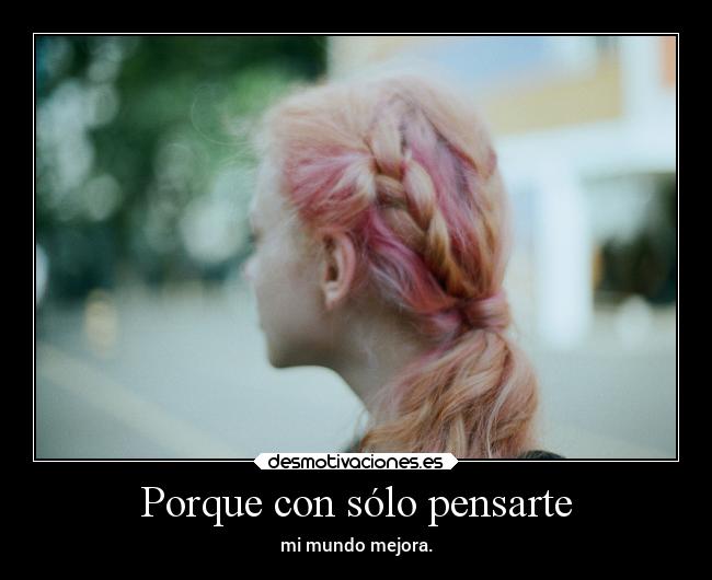 Porque con sólo pensarte -