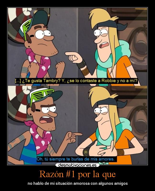 Razón #1 por la que - no hablo de mi situación amorosa con algunos amigos