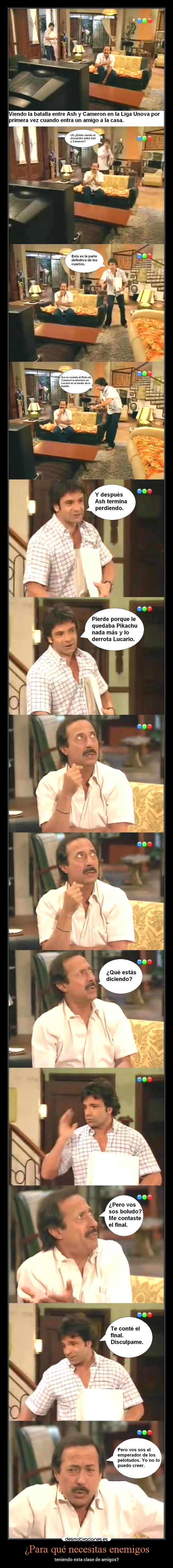 ¿Para qué necesitas enemigos - teniendo esta clase de amigos?