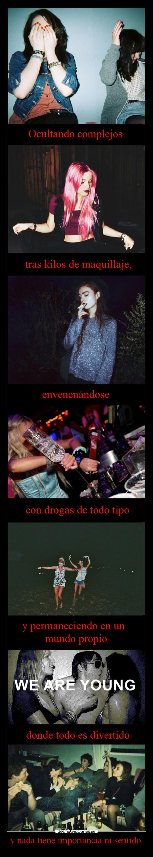 y nada tiene importancia ni sentido. - 