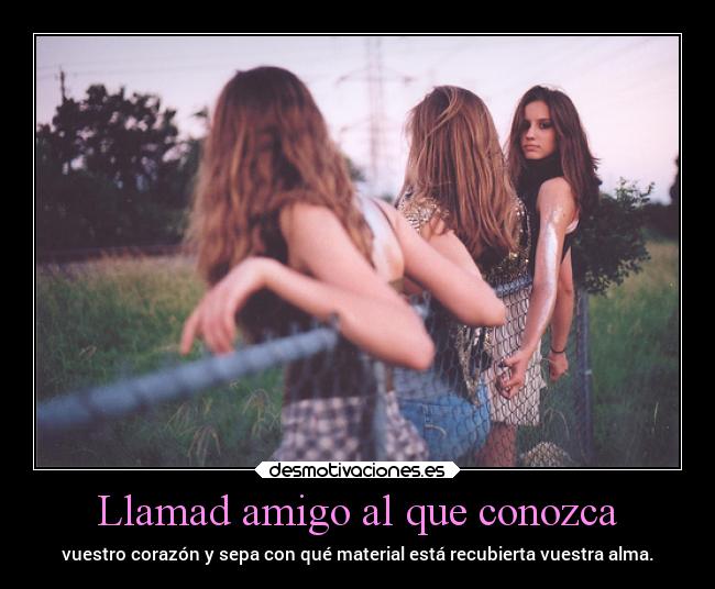 Llamad amigo al que conozca -