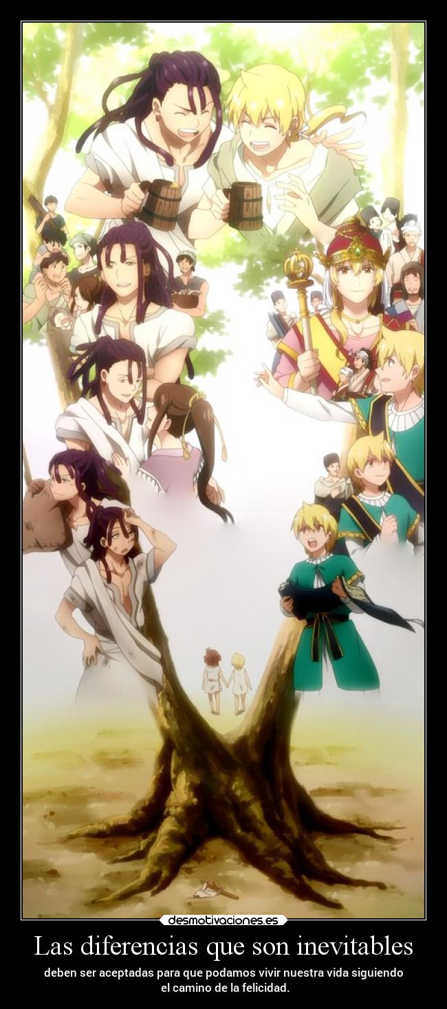Las diferencias que son inevitables - deben ser aceptadas para que podamos vivir nuestra vida siguiendo
 el camino de la felicidad.