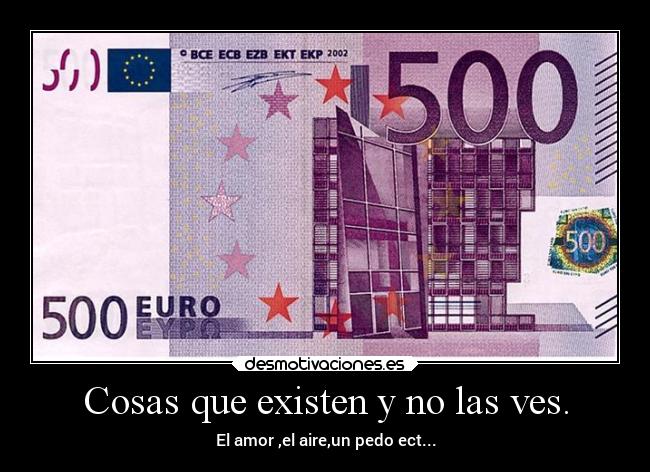 Cosas que existen y no las ves. - 