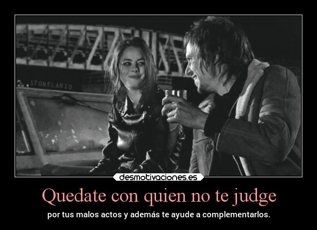 Quedate con quien no te judge -