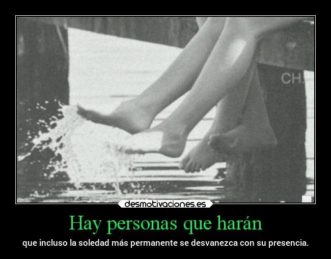 Hay personas que harán -