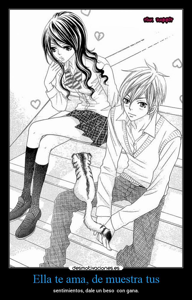 Ella te ama, de muestra tus - sentimientos, dale un beso  con gana.