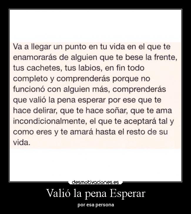 Valió la pena Esperar - por esa persona