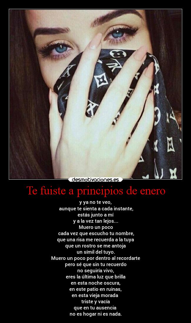 Te fuiste a principios de enero -