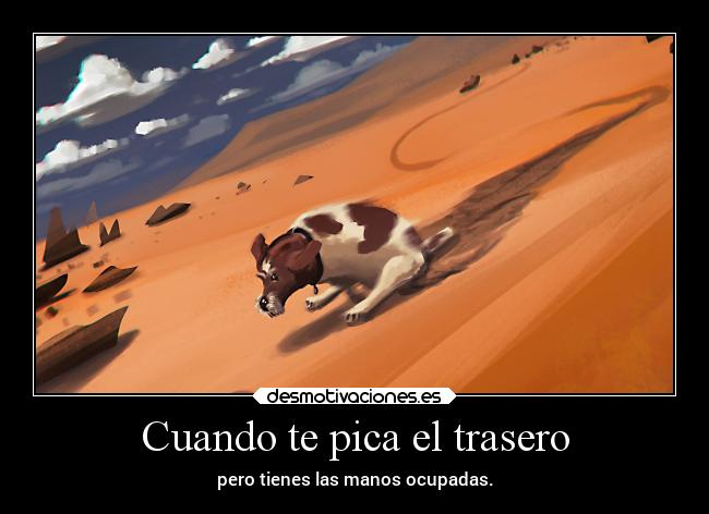 carteles animales humor animaladas perro perrete picar trasero culo desmotivaciones