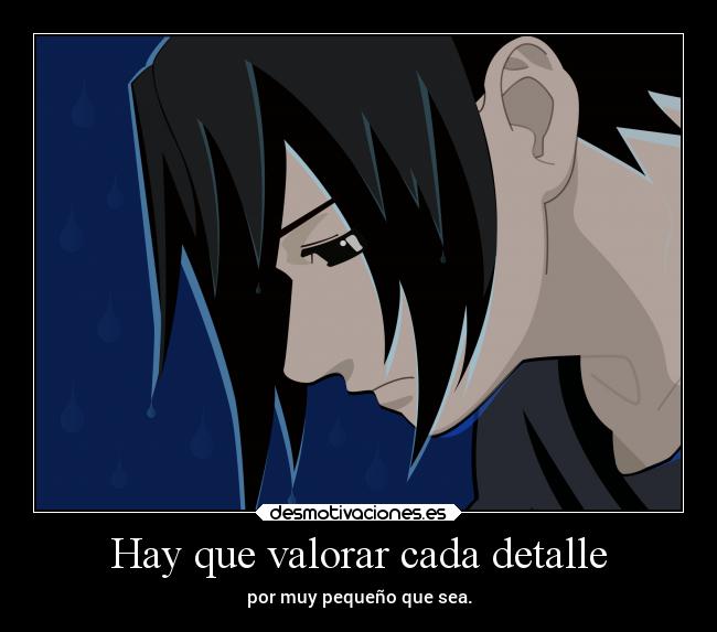 Hay que valorar cada detalle - 