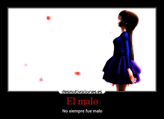 El malo -