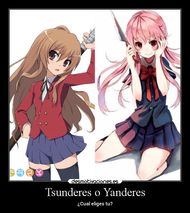 Tsunderes o Yanderes -