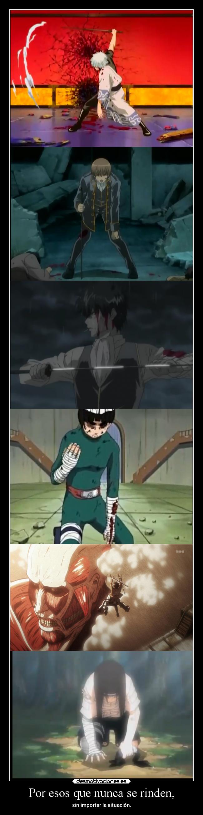 Por esos que nunca se rinden, -