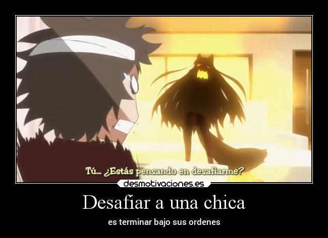 Desafiar a una chica - es terminar bajo sus ordenes