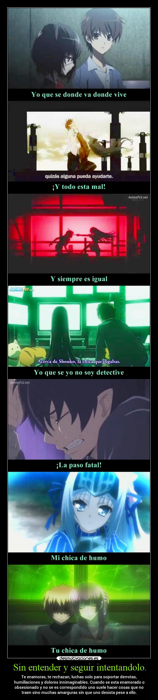 Sin entender y seguir intentandolo. - 