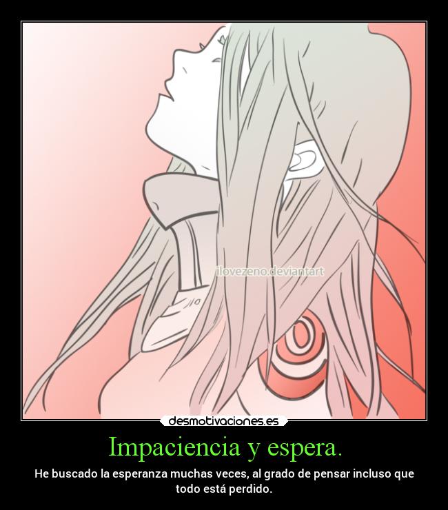 Impaciencia y espera. - 