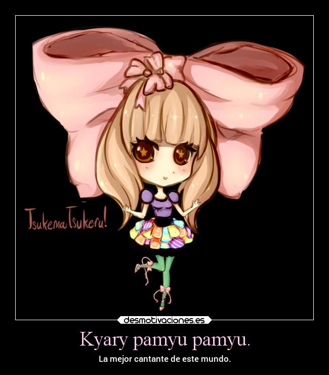 Kyary pamyu pamyu. -