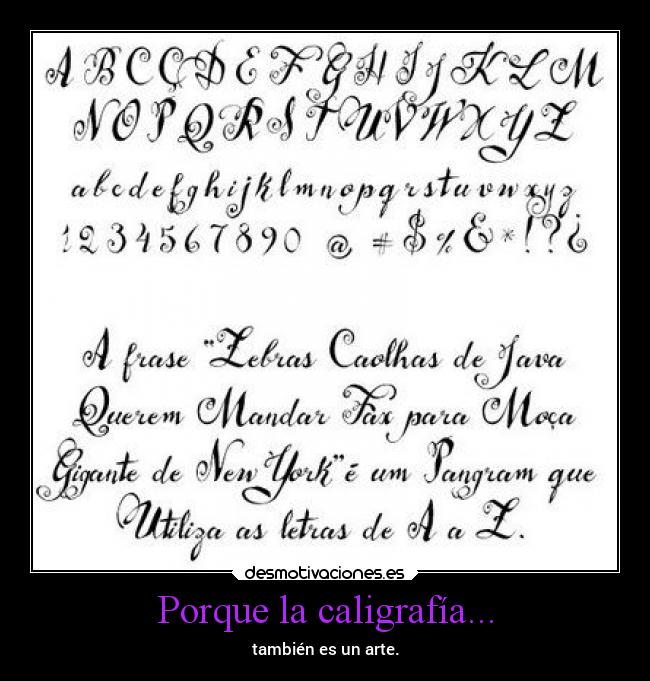 Porque la caligrafía... - también es un arte.