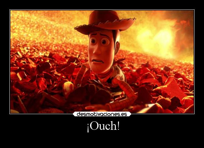 ¡Ouch! -