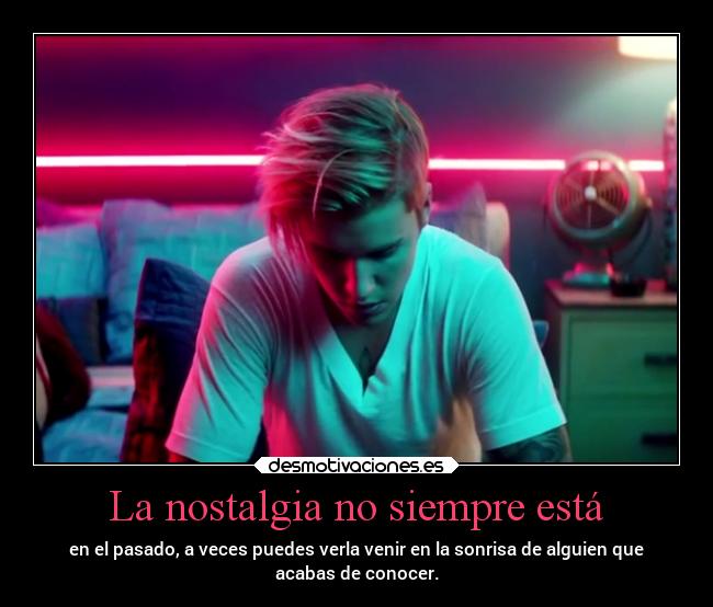 La nostalgia no siempre está -