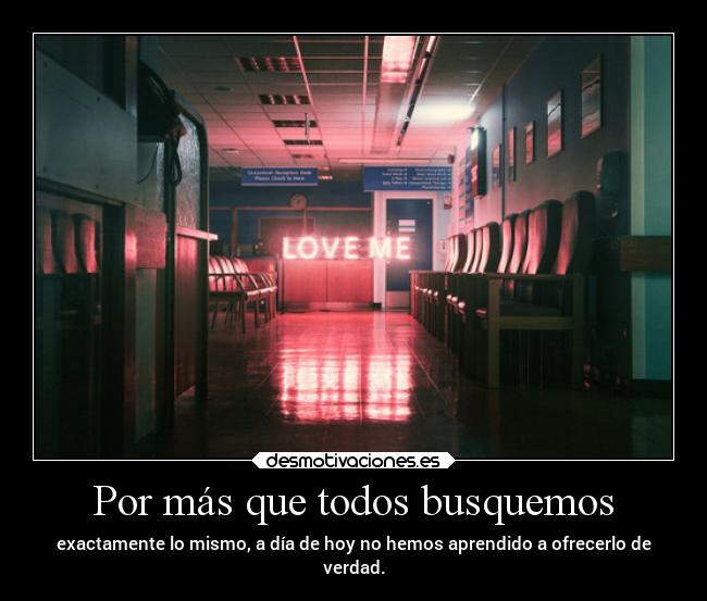 Por más que todos busquemos -