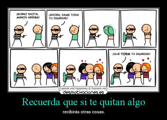 Recuerda que si te quitan algo -