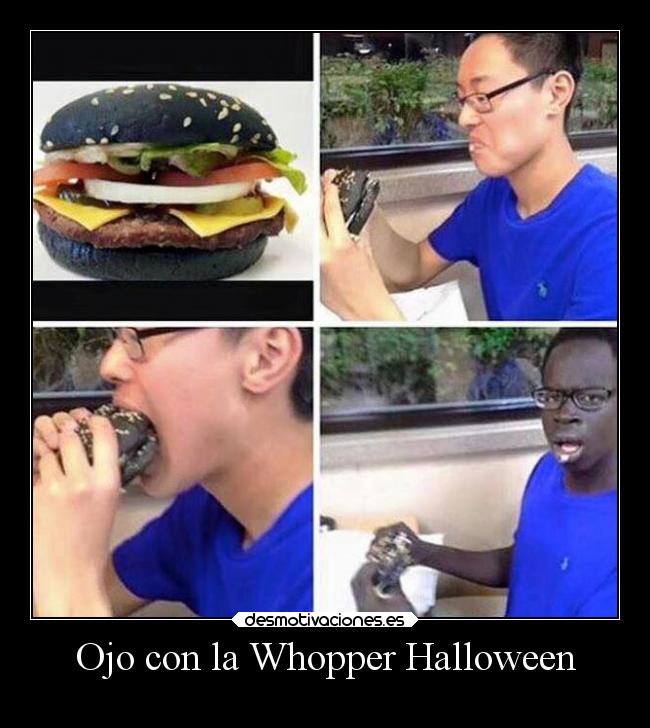 Ojo con la Whopper Halloween -