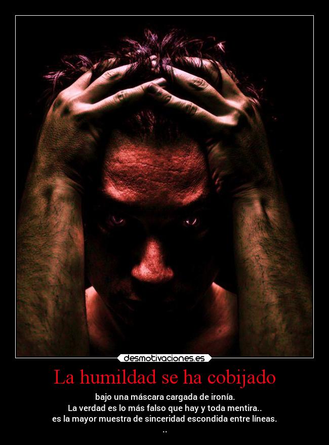 La humildad se ha cobijado -