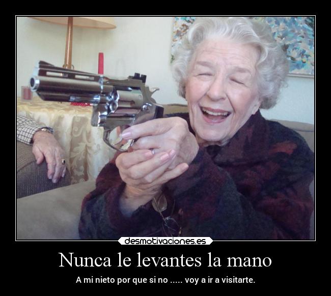 Nunca le levantes la mano - 