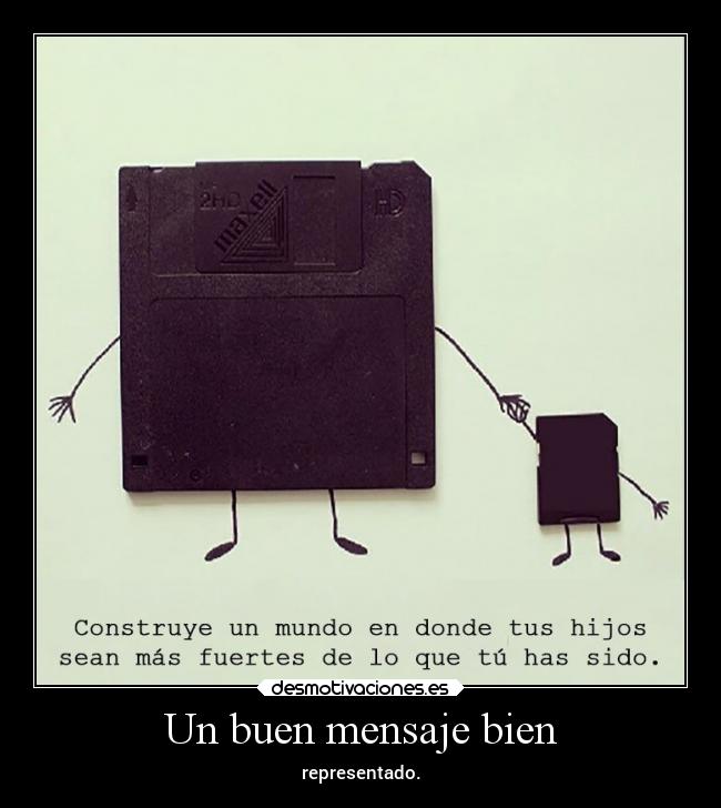 Un buen mensaje bien -