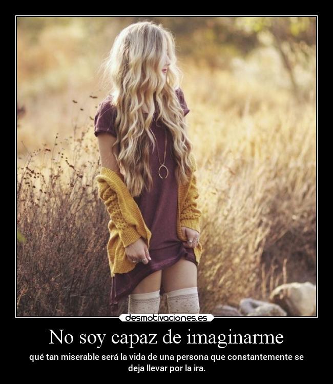 No soy capaz de imaginarme - 