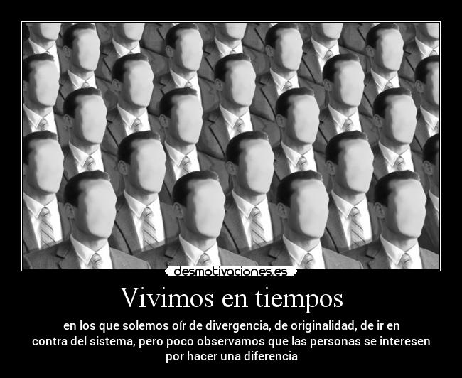 Vivimos en tiempos -