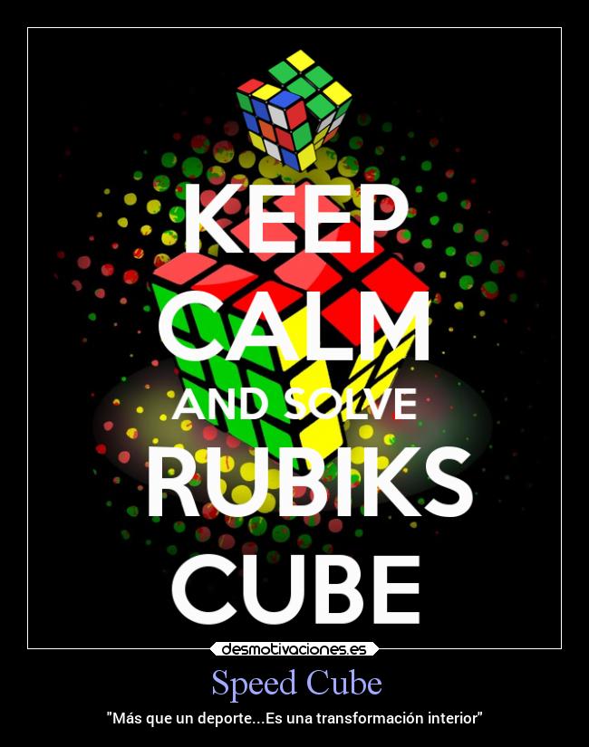 Speed Cube - Más que un deporte...Es una transformación interior