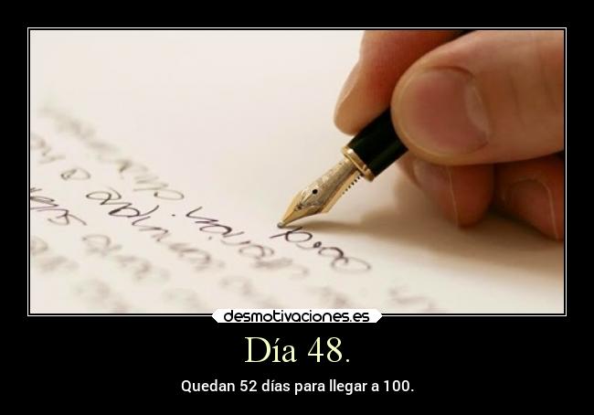 Día 48. - Quedan 52 días para llegar a 100.