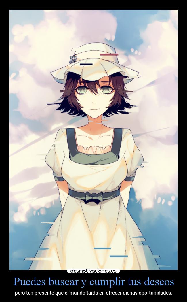 Puedes buscar y cumplir tus deseos -