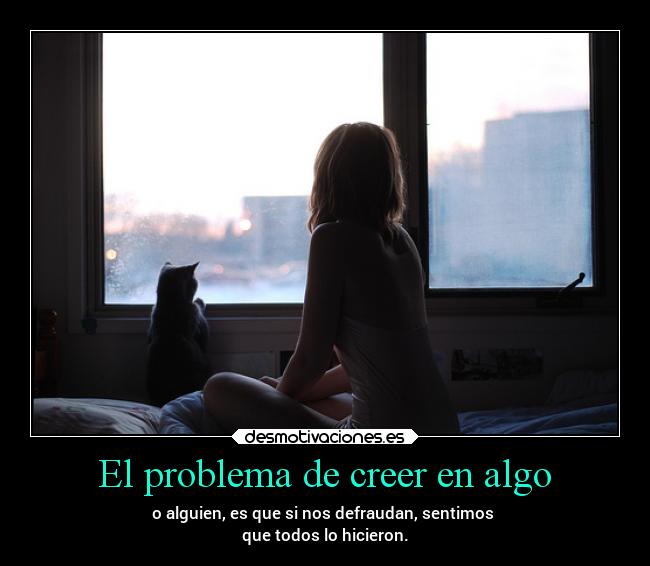 El problema de creer en algo - 