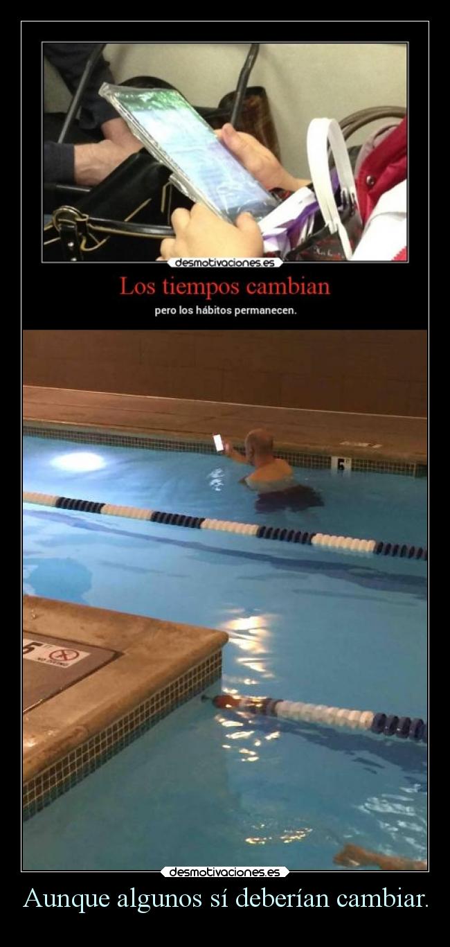 Aunque algunos sí deberían cambiar. -