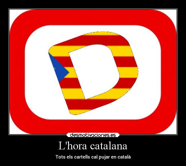 Lhora catalana - Tots els cartells cal pujar en català