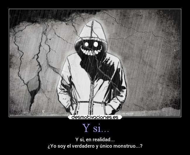 Y si... -