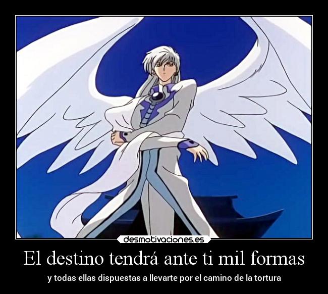 El destino tendrá ante ti mil formas -