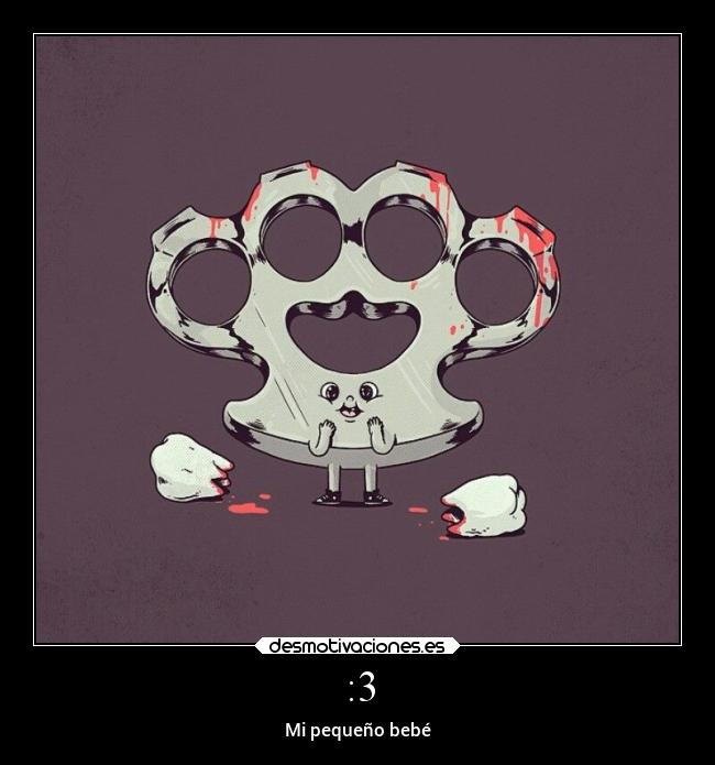 :3 - Mi pequeño bebé