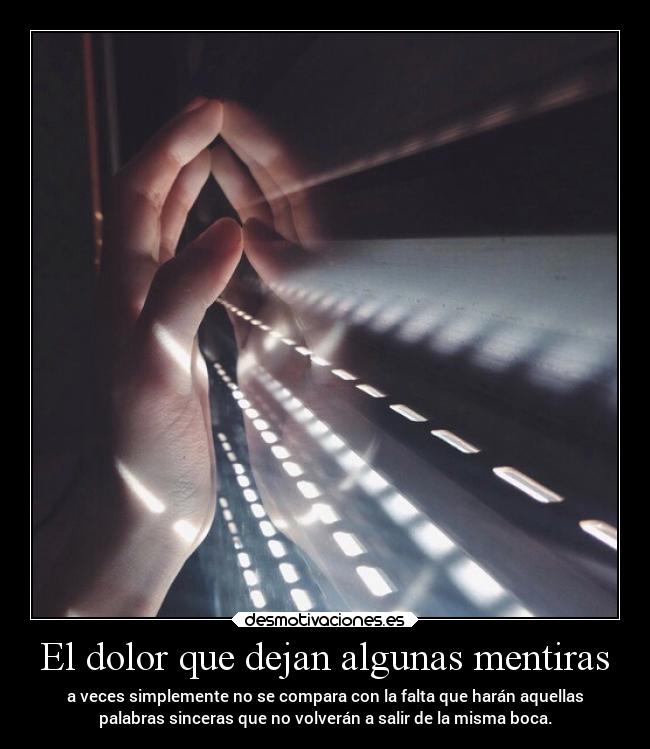 El dolor que dejan algunas mentiras -