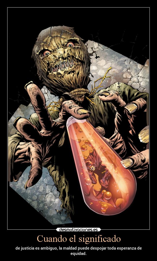 carteles esperanza comic batman espantapajaros scarecrow significado desmohallowen justicia equidad desmotivaciones