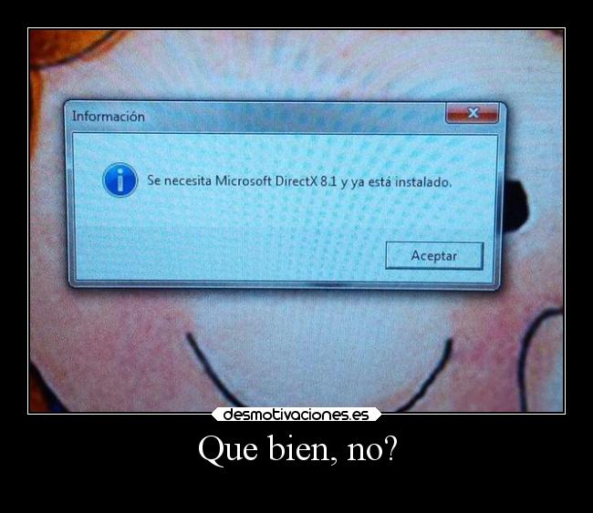 Que bien, no? -