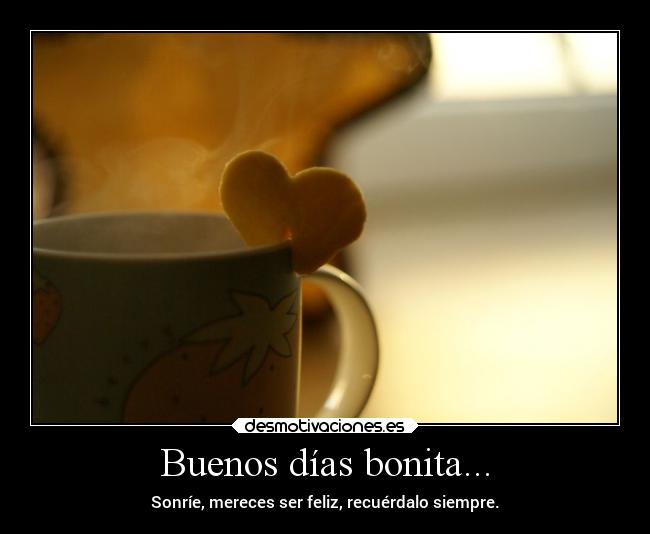Imagenes Buenos Dias Gente Bonita | buenos d 237 as bonita desmotivaciones Imagenes Buenos Dias Gente Bonita | buenos d 237 as bonita desmotivaciones