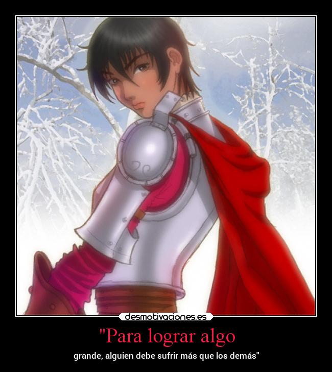 Para lograr algo - grande, alguien debe sufrir más que los demás